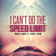 I Can't Do The (Speed Limit) - Nadia Ann ft. Kidd Leow