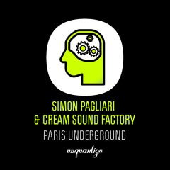 SIMON PAGLIARI & CREAM SOUND FACTORY -  PARIS UNDERGROUND(DJ SPEN & MELVIN GENTRY RMX)