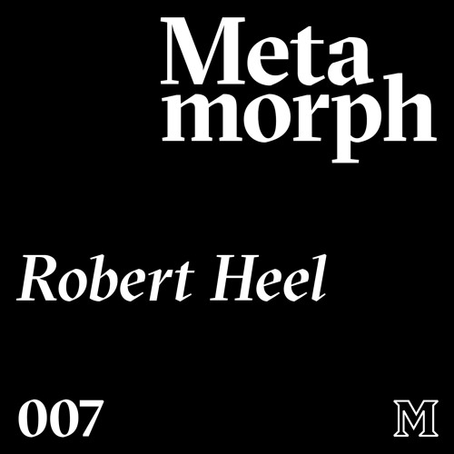 Mixtape 007: Robert Heel