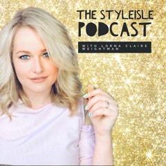 The STYLEISLE Podcast - 24 March 2018