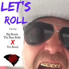 Let's Roll - We Outchea