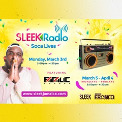 SLEEK RADIO GUEST MIX [2018 SOCA] + INTERVIEW (March 12, 2018)
