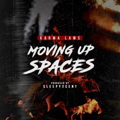 Moving Up Spaces (ProdBy.@Sleepy2Cent)