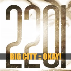 Big City Okay (Club Mix) Snipped