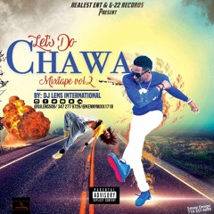LET'S DO CHAWA MIXTAPE 2.0 BY DJ LENS509™  (RABODAY)2k18