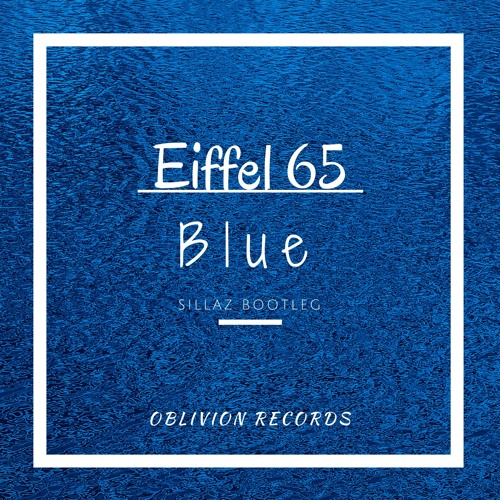 eiffel 65 blue bootleg