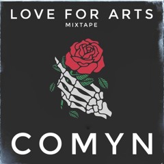 COMYN - LOVE FOR ARTS Mixtape (Burn residency entry)
