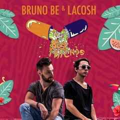 Bruno Be, Lacosh - Best Friends [Free Download]
