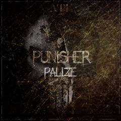 Palizé - Punisher [OUT NOW CLICK BUY/STREAM]