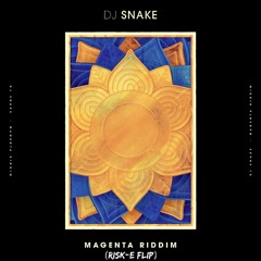 DJ Snake - Magenta Riddim (Risk-E Flip) [Free Download]