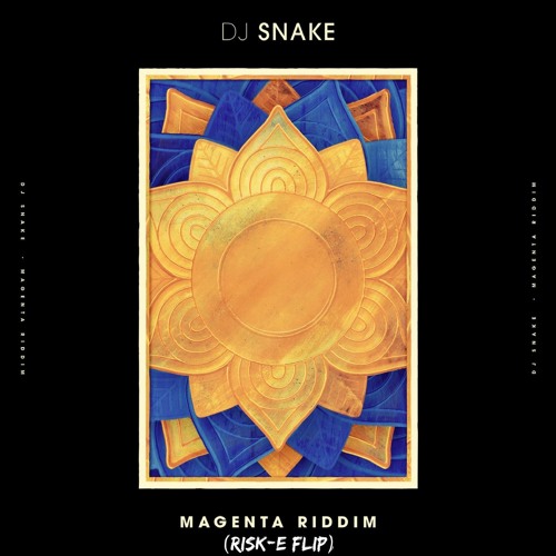 DJ Snake - Magenta Riddim (Risk-E Flip) [Free Download]