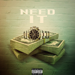Need It (Feat: Fezo)