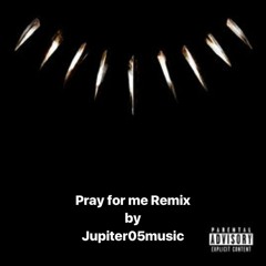 Pray for me Remix (Black Panther)