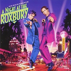 Night At The Roxbury Mix