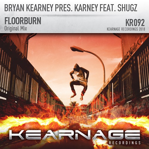 Bryan Kearney pres. Karney feat. Shugz - Floorburn