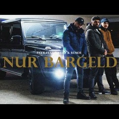 PAYY FEAT. NATE57 & REMOE - NUR BARGELD (HIGH QUALITY SOUND)