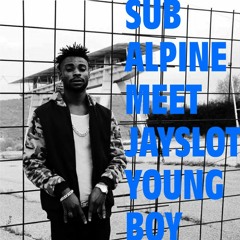 Sub Alpine meet Jayslot Donblaster - Young Boy