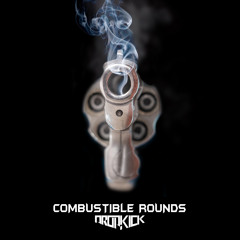 Dropkick - Combustible Rounds