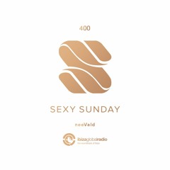 Sexy Sunday Radioshow 400 - IBIZA GLOBAL RADIO