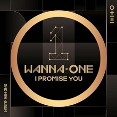 [FULL ALBUM] Wanna One (워너원)- 0+1=1  (I Promise You)