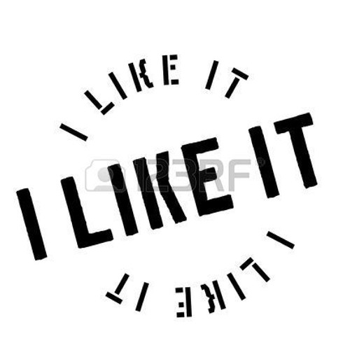 I LIKE IT