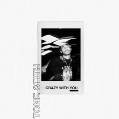 Crazy WIth You