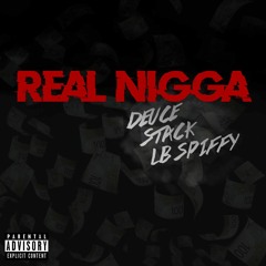 Deuce Gelato x Stack (Feat. LB)- Real Nigga (Prod. Yung Tago)