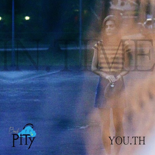 YOU.TH - IN.TIME PROD BY BRAD PITY(MUSIC VIDEO)