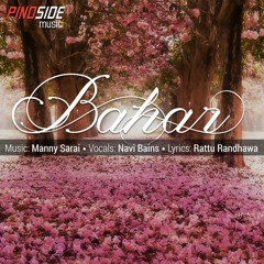 Bahar Ft. Navi Bains