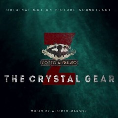 Pick The Tension  || Cotto & Frullato Z - The Crystal Gear OST by Alberto Marson