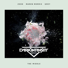 The Middle - Zedd, Maren Morris, Grey (Dark Intensity Remix)