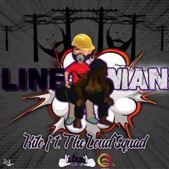 "Line Man" - Kito Ft. The LloudSquad [2018 Carnival]