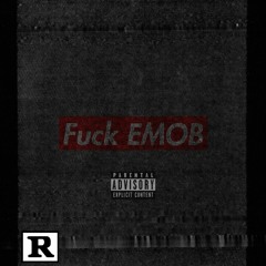 FUCK EMOB (prod. FUCK EMOB)