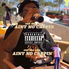 Ain't No Cappin! ft. juicelessDEON [@thankyazay exclusive]