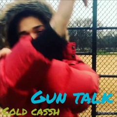 Cold cassh - GUN TALK