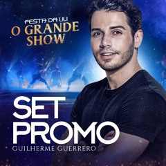 DJ Guilherme Guerrero - O Grande Show (Festa da Lili)