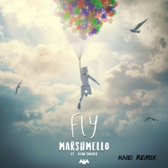 Marshmello - Fly | KNEi Remix