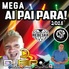 MEGA AI PAI PARA - BY DJ BIRO VNHT