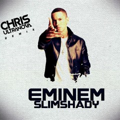 Eminem - The Real Slim Shady (Chris Ultranova Remix)