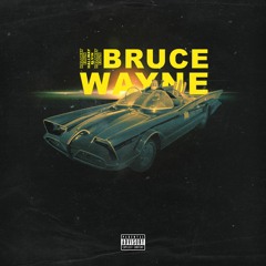 BRUCE WAYNE (prod. eldrick beats)
