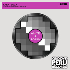 Khea - Loca (Edgar Aguirre Private Rmx 2k18) ***FREE DOWNLOAD***