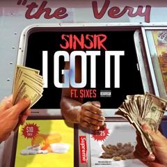 Sinsir Ft. 6ix3s - Got It (Prod. By BeezyOnDaBeat)
