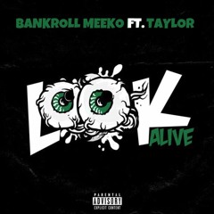 Look Alive Remix (ft.Dead Boy Taylor)
