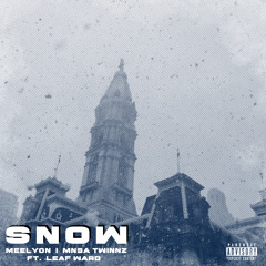 SNOW by Meelyon MNSA Twinnz ft Leaf Ward