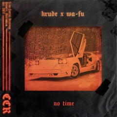 Krude x WA-FU - No Time