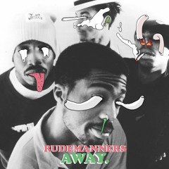 RudeManners - Away.