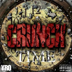 Mz. Infamous - Crunch Time (Prod. By Derrick $horter)