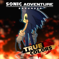 [Sonic Adventure: Grounded OST] TRUE COLORS