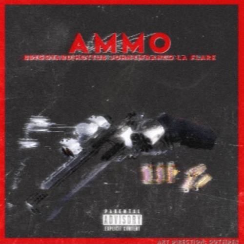 AMMO - BBYGOYARD X HOTTUB JOHNY X FRANCO LAFLARE PROD.LILRAMBOBEATS AND GAMERBOOMIN