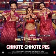 Chhote Chhote Peg - Sonu Ke Titu Ki Sweety Mp3 Song-(MirchiFun.com)